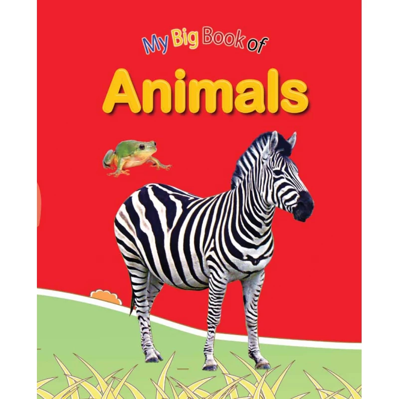 My Big Book of Animals:Educational Children's Book with Colorful Illustrations | Learn About Animal Species & Habitats | Fun & Engaging Book for Young Readers