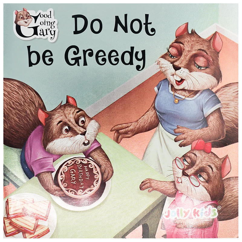 Do Not Be Greedy-Kids Storybook(Good Going Gary Series)