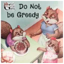 Do Not Be Greedy-Kids Storybook(Good Going Gary Series)