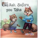 Ask Before You Take - Kids Storybook (Good Going   Gary Series)