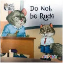 Do Not Be Rude-Kids Storybook(Good Going Gary Series)