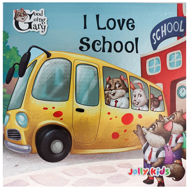 I Love School– Kids Storybook(Good Going Gary Series)