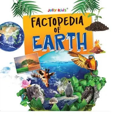 Jolly Kids Factopedia of Earth