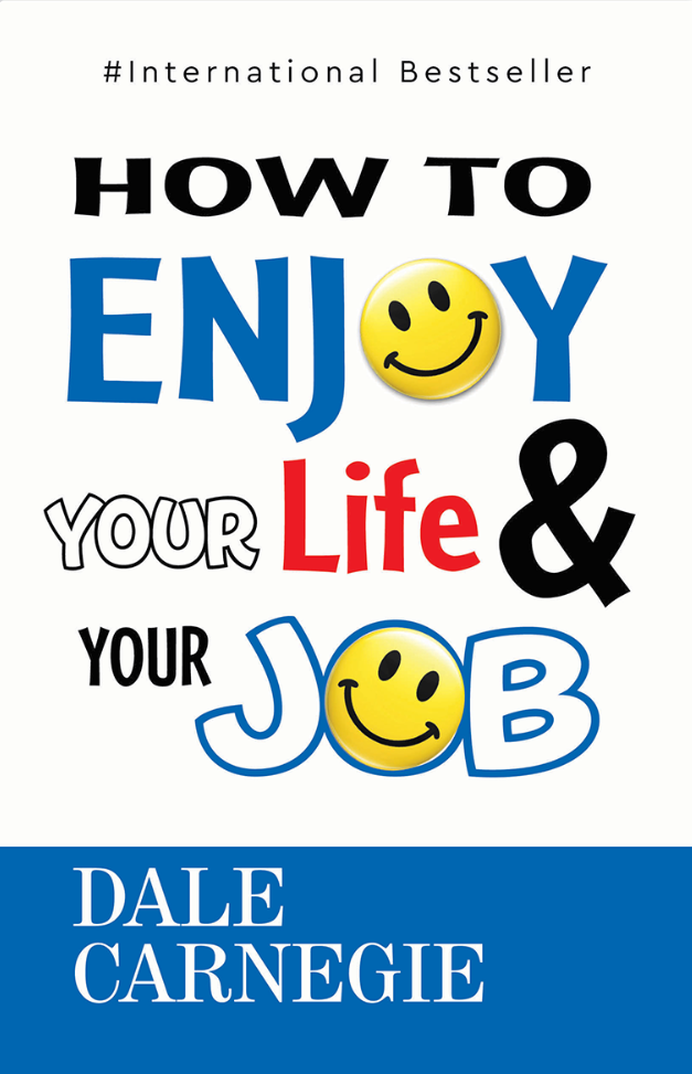 How to Enjoy Your Life and Your Job