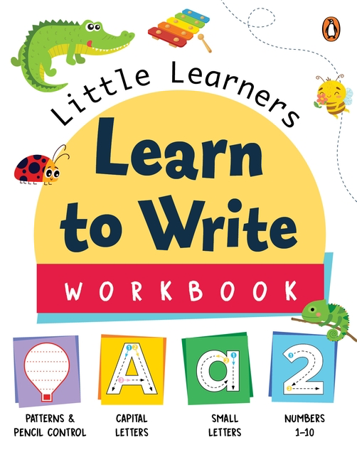 Little Learners: Learn to Write Workbook