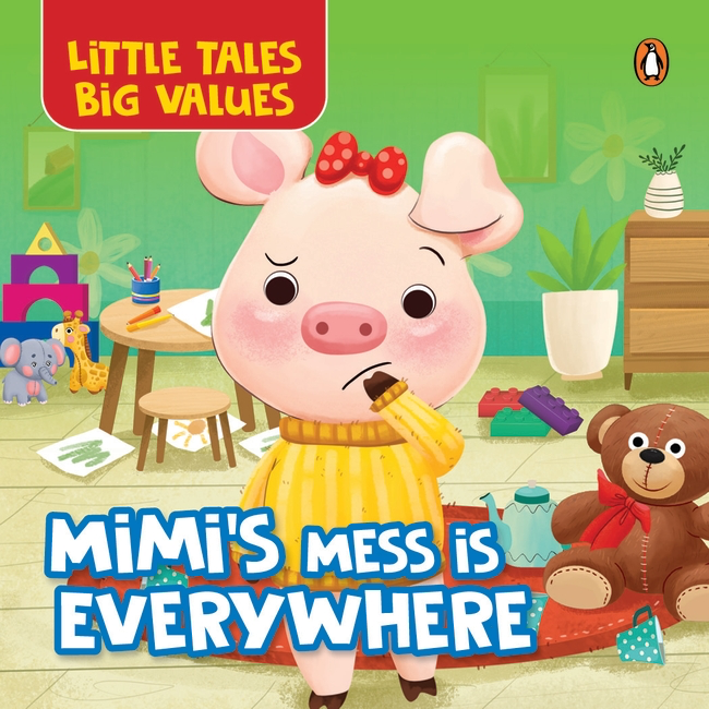 Little Tales Big Values: Mimi Mess is Everywhere