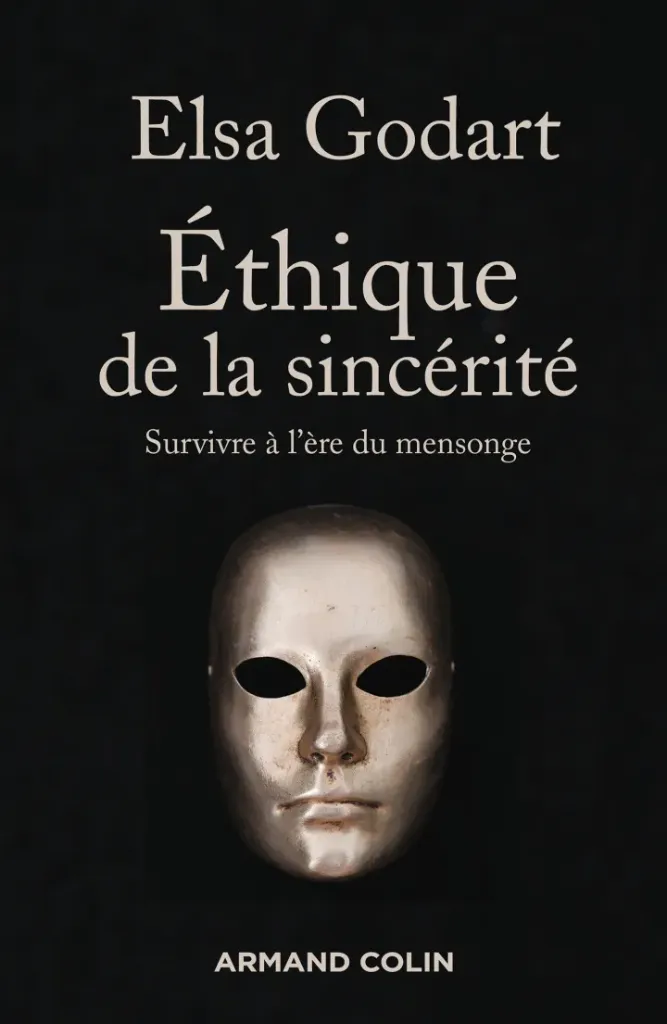 Ethique de la sincérité. Survivre à l'ère du mensonge