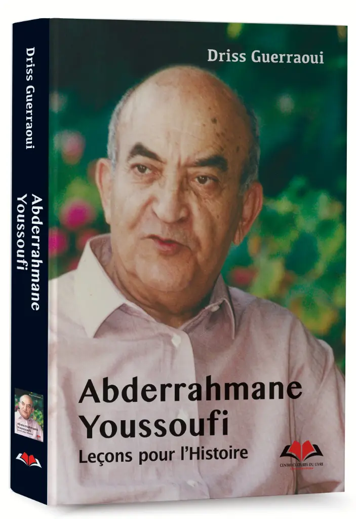 Abderrahmane Youssoufi - Leçons pour l'histoire